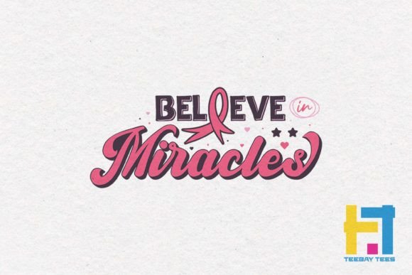 Believe in Miracles Breast Cancer SVG: A Graphics Gem for Crafts