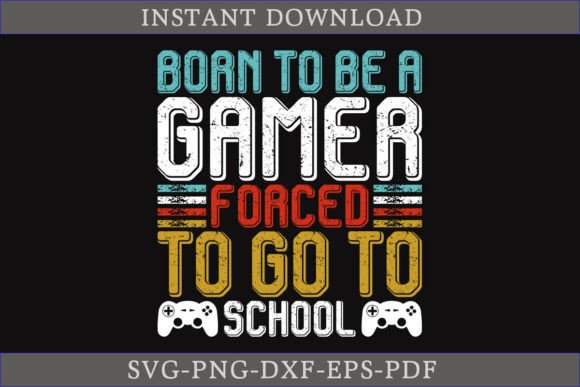 Born to Be a Gamer SVG: A Must-Have for Creative Crafts