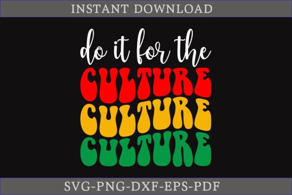 Celebrating Heritage with Do It for the Culture SVG