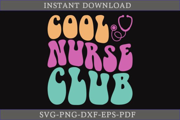 Cool Nurse Club Retro Nurse SVG Shirt for Graphics & Crafts
