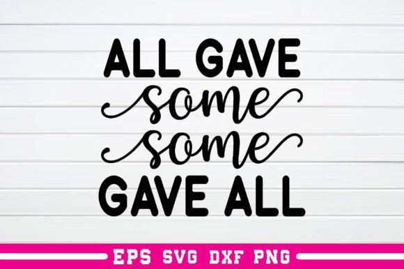 Enhancing Your Blog with All Gave Some Some Gave All Svg Graphics