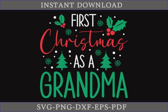 First Christmas As a Grandma Gift SVG for Graphics & Crafts