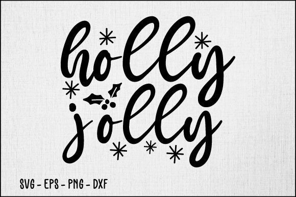 Holly Jolly SVG Design for Festive Crafts & Graphics