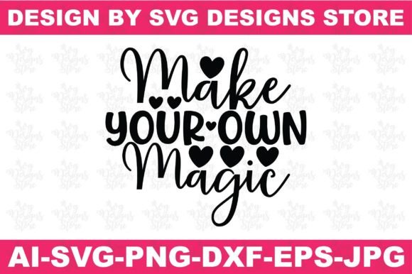 Make Your Own Magic Motivational Graphics for Crafts