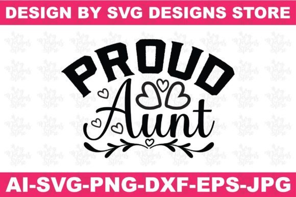Proud Aunt Woman Svg Png Design for Crafts and Graphics